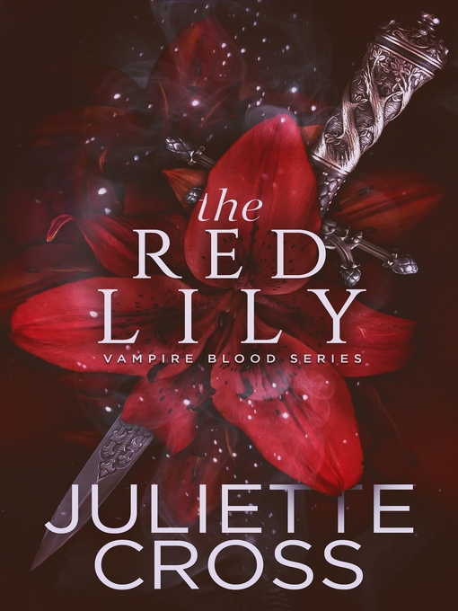 Title details for The Red Lily by Juliette Cross - Available